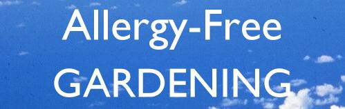 Allergy Free Gardening The Revolultionary Guide to Healthy Landscape