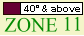 Zone 11 40 and above